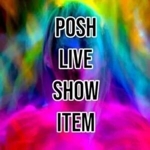🤗POSH LIVE SHOW ITEM
